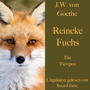 Johann Wolfgang von Goethe: Reineke Fuchs