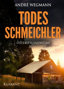 Todesschmeichler. Ostfrieslandkrimi