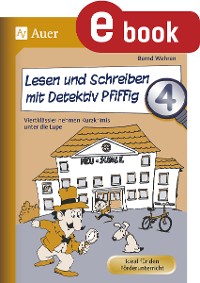 Lesen und Schreiben mit Detektiv Pfiffig, Klasse 4