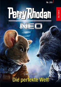 Perry Rhodan Neo 255: Die perfekte Welt