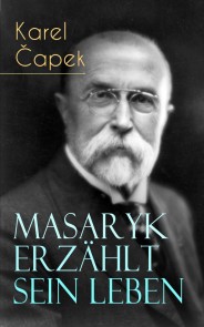 Masaryk erzählt sein Leben