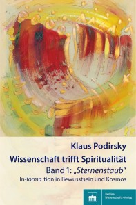 Wissenschaft trifft Spiritualität/Band 1: "Sternenstaub"