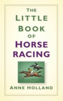 The Little Book of Horse Racing