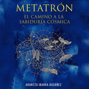 Metatrón. El camino a la sabiduría cósmica