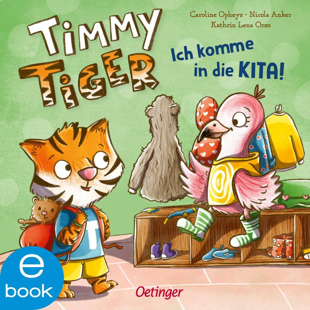 Timmy Tiger. Ich komme in die Kita!