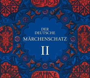 Der deutsche Märchenschatz II