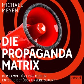 Die Propaganda-Matrix