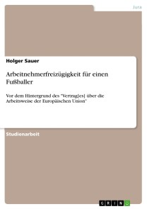 Arbeitnehmerfreizügigkeit für einen Fußballer