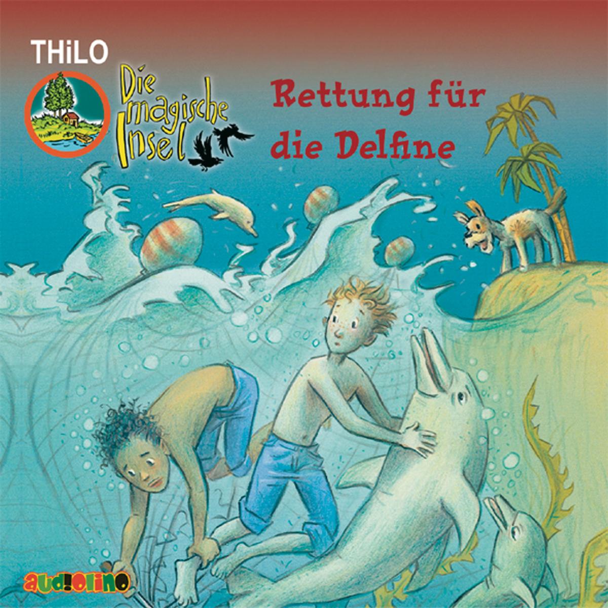 Die magische Insel (6): Rettung für die Delfine