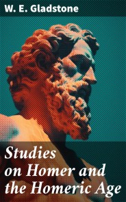 Studies on Homer and the Homeric Age