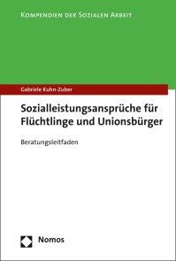 Sozialleistungsansprüche für Flüchtlinge und Unionsbürger