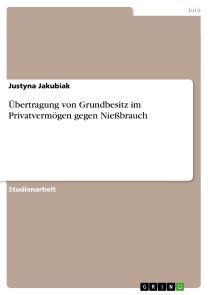 Übertragung von Grundbesitz im Privatvermögen gegen Nießbrauch