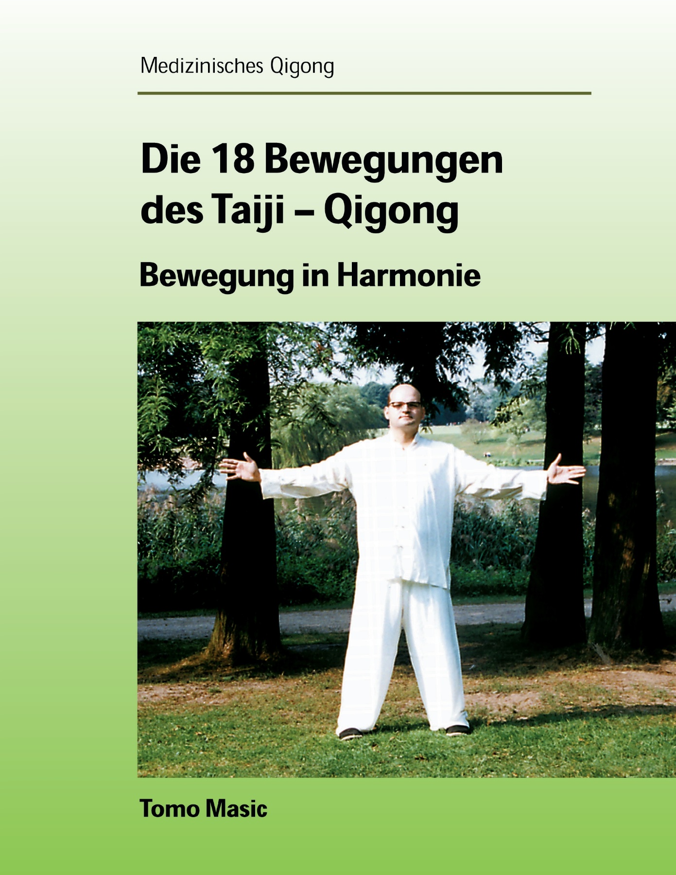 Die 18 Bewegungen des Taiji-Qigong