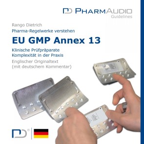 Eu Gmp Anney 13 (Klinische Prüfpräparate, Komplexität in Der Praxis)