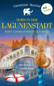 Mord in der Lagunenstadt - Kater Caruso ermittelt in Venedig