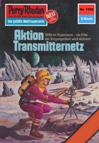 Perry Rhodan 1092: Aktion Transmitternetz