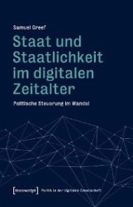 Staat und Staatlichkeit im digitalen Zeitalter