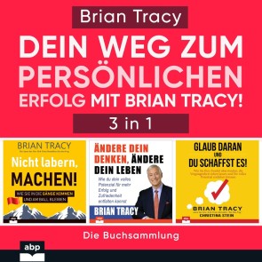 Dein Weg zum persönlichen Erfolg mit Brian Tracy!