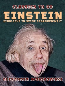 Einstein - Einblicke in seine Gedankenwelt