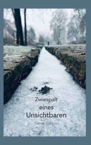 Zwiespalt eines Unsichtbaren