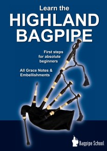 Learn the Highland Bagpipe - first steps for absolute beginners