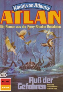 Atlan 329: Fluss der Gefahren