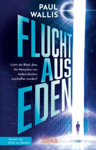 FLUCHT AUS EDEN. Exklusives Vorwort von Erich von Däniken