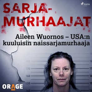 Aileen Wuornos - USA:n kuuluisin naissarjamurhaaja