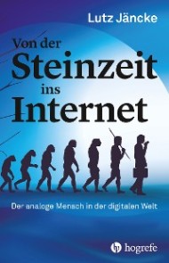 Von der Steinzeit ins Internet