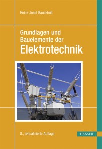 Grundlagen und Bauelemente der Elektrotechnik