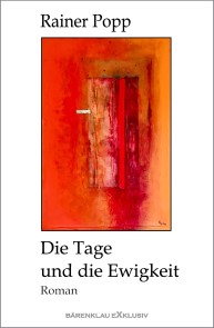 Die Tage und die Ewigkeit