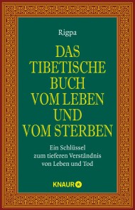 Das tibetische Buch vom Leben und vom Sterben