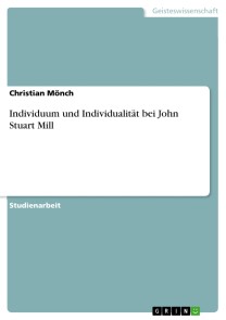 Individuum und Individualität bei John Stuart Mill