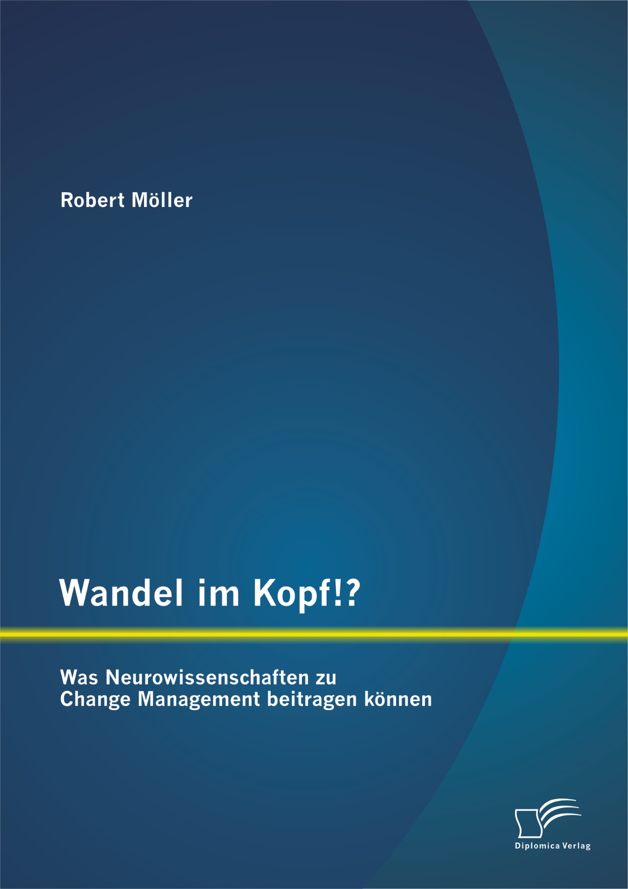 Wandel im Kopf!? Was Neurowissenschaften zu Change Management beitragen können