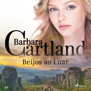 Beijos ao Luar (A Eterna Coleção de Barbara Cartland 42)