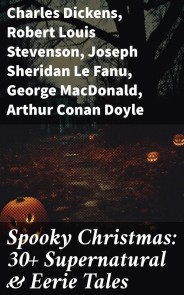 Spooky Christmas: 30+ Supernatural & Eerie Tales