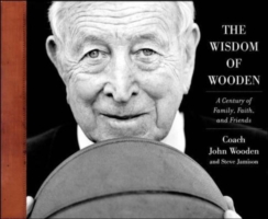 Wisdom of Wooden:  My Century On and Off the Court