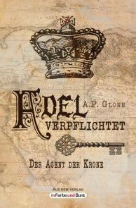 Adel verpflichtet - Der Agent der Krone