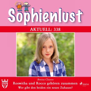 Sophienlust Aktuell 338: Roswitha und Rocco gehören zusammen. (Ungekürzt)