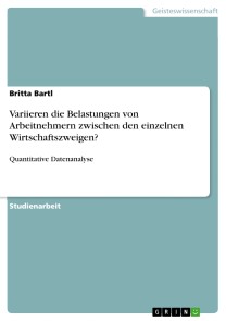 Variieren die Belastungen von Arbeitnehmern zwischen den einzelnen Wirtschaftszweigen?