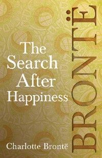 The Search After Happiness