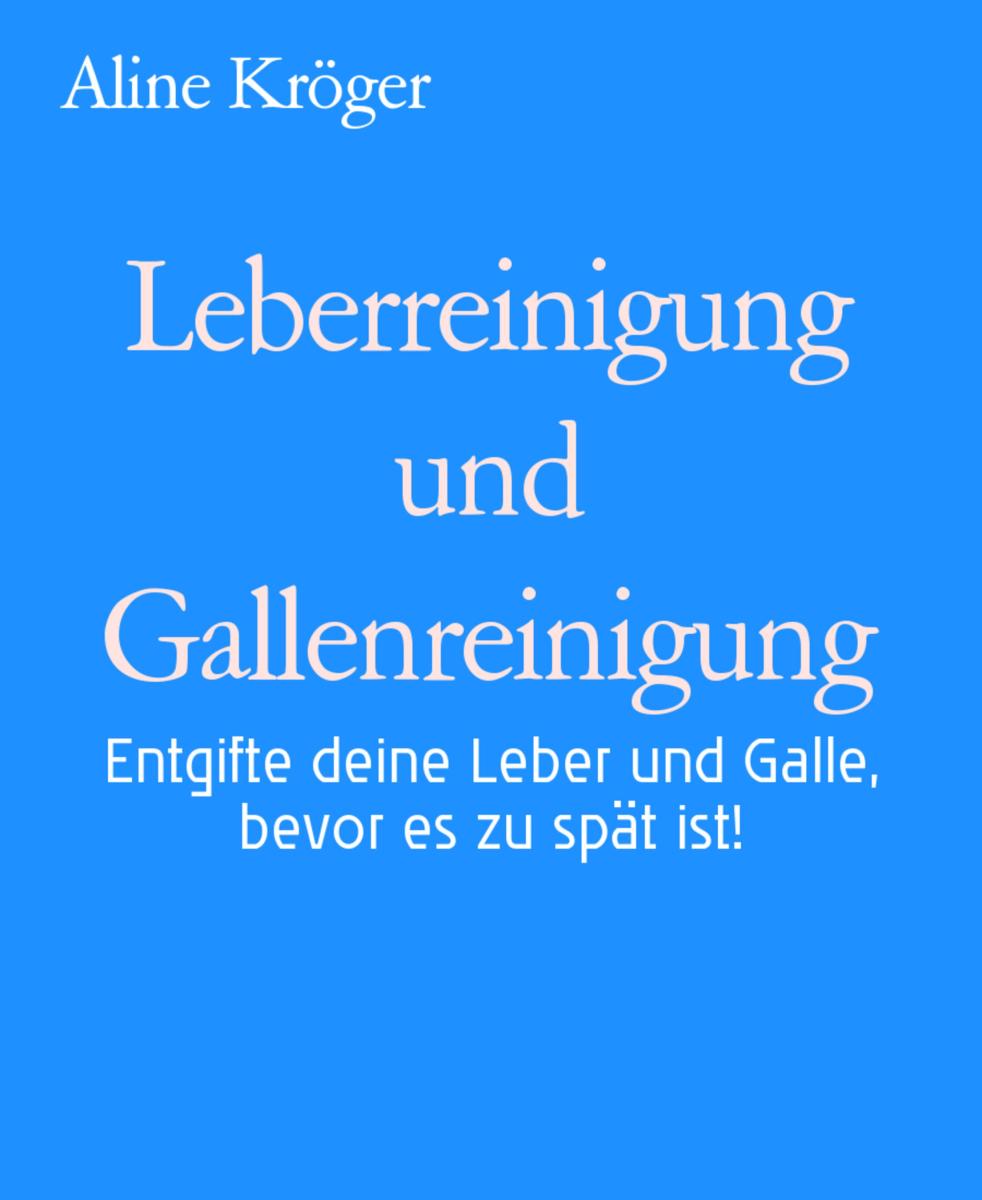 Leberreinigung und Gallenreinigung