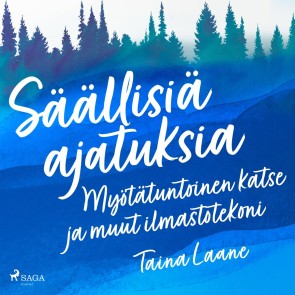 Säällisiä ajatuksia - Myötätuntoinen katse ja muut ilmastotekoni