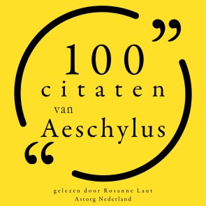 100 citaten van Aeschylus