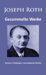 Joseph Roth - Gesammelte Werke