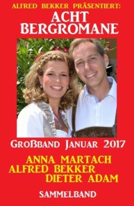 Acht Bergromane Großband Januar 2017