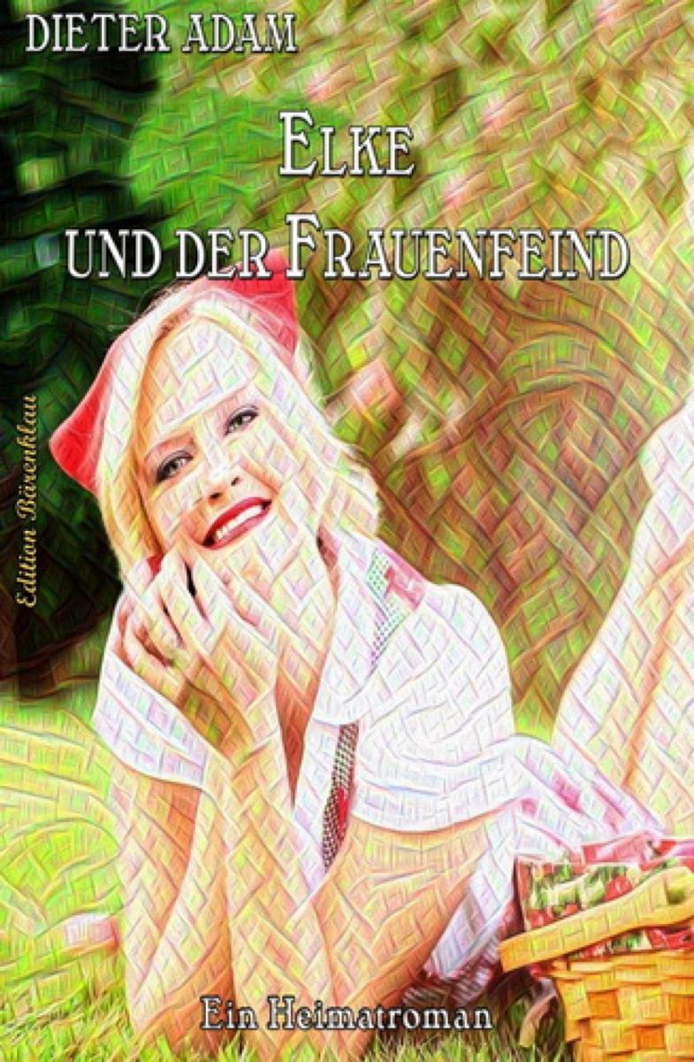 Elke und der Frauenfeind