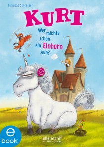 Kurt, Einhorn wider Willen 1. Wer möchte schon ein Einhorn sein?