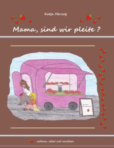 Mama, sind wir pleite?