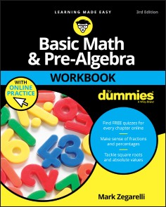 Basic Math & Pre-Algebra Workbook For Dummies with Online Practice